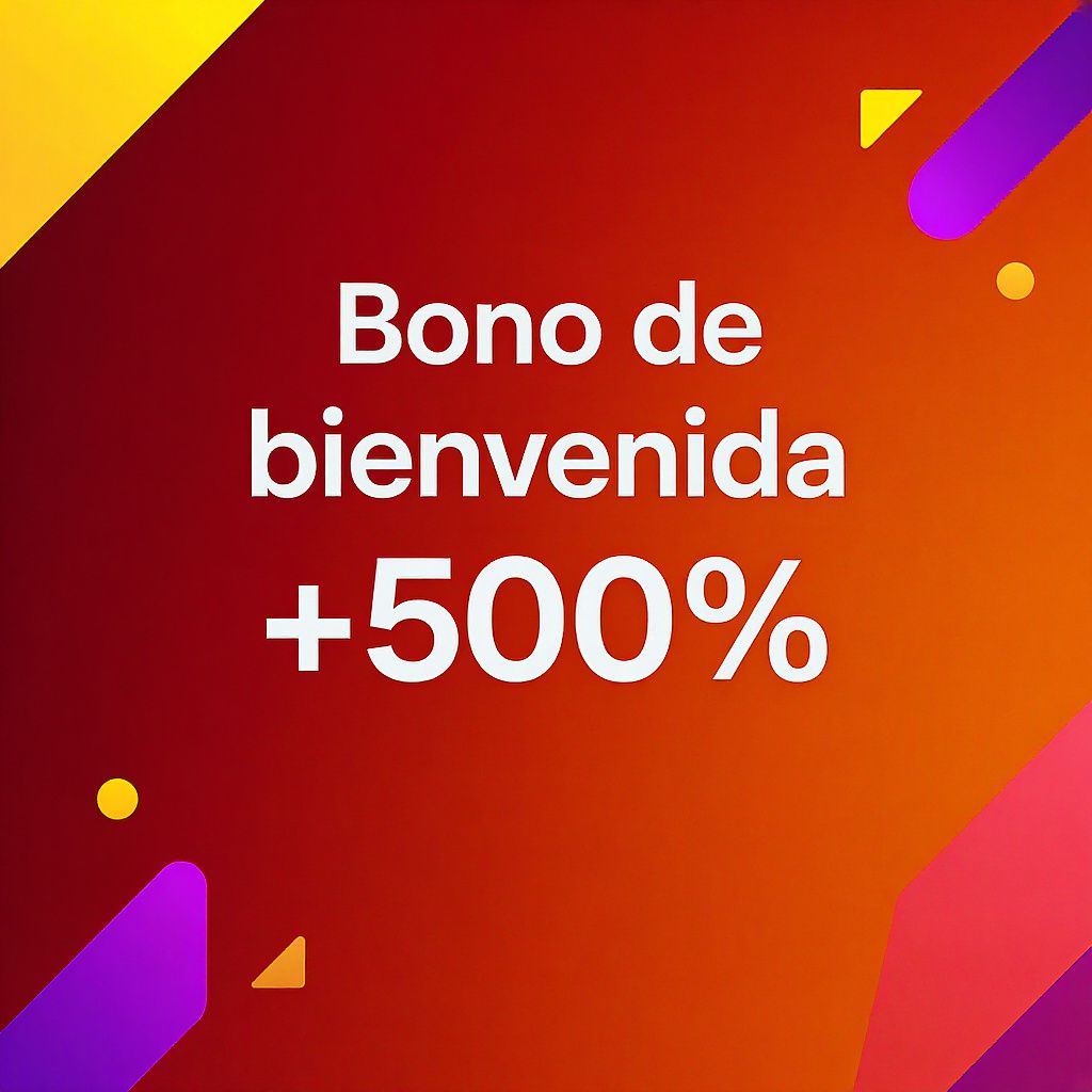 Bono de bienvenida +500%