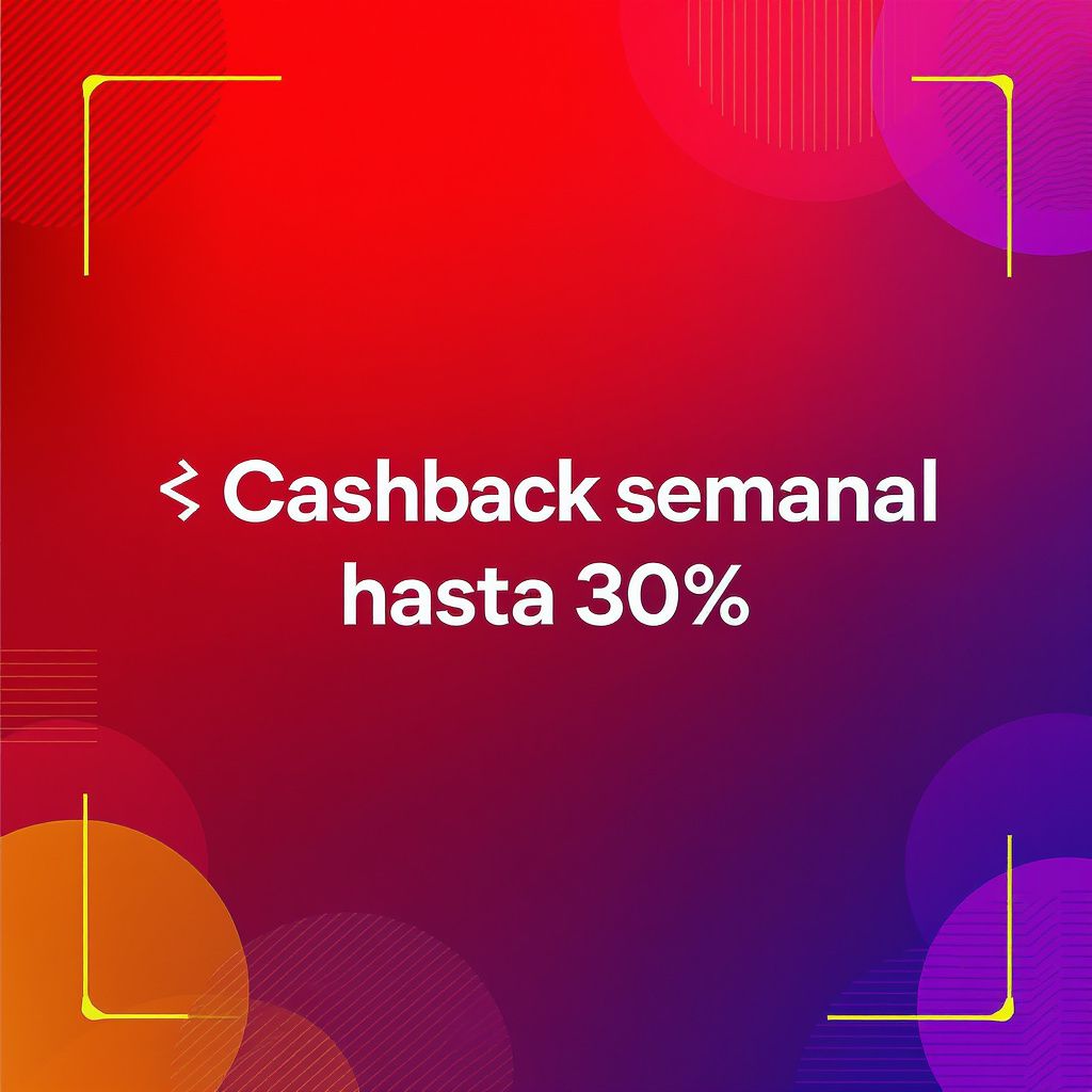Cashback semanal hasta 30%
